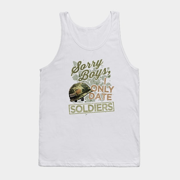 I Only Date Soldiers Tank Top by veerkun